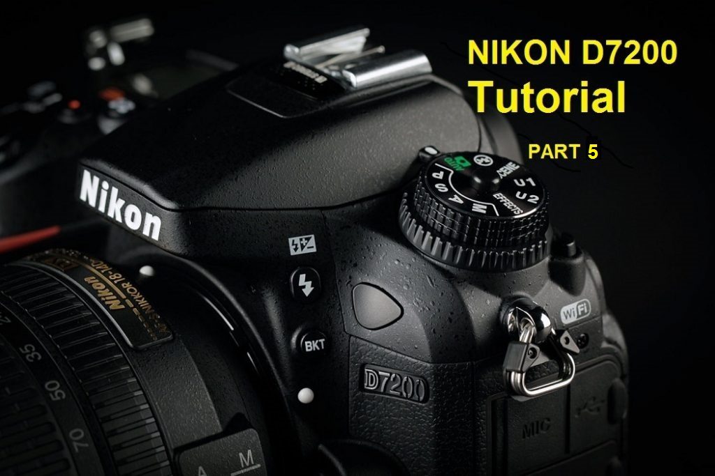 آموزش منوی دوربین نیکون NIKON D7200 بخش پنجم 